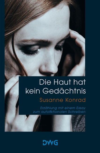 Die Haut hat kein Gedächtnis - Susanne Konrad