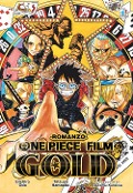 One piece film Gold - Eiichiro Oda, Tatsuya Hamazaki, Tsutomu Kuroiwa