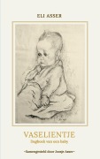 Cover-Bild zum Titel 'Vaselientje, Dagboek van een baby' von 'Eli Asser'