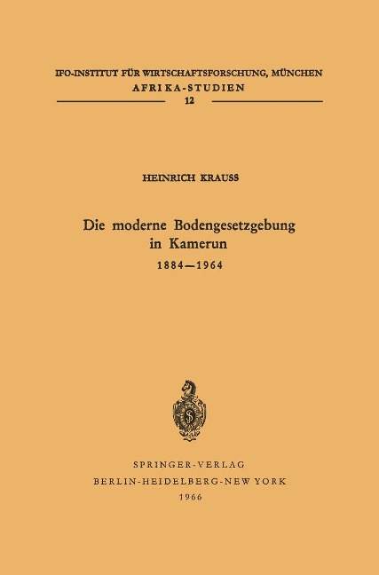 Die moderne Bodengesetzgebung in Kamerun 1884-1964 - H. Krauss