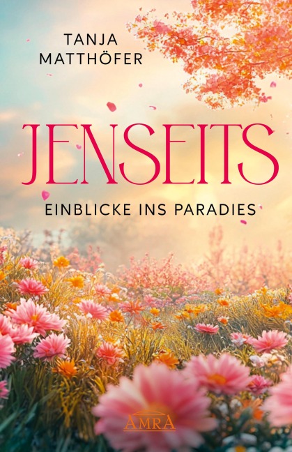 JENSEITS - EINBLICKE INS PARADIES - Tanja Matthöfer