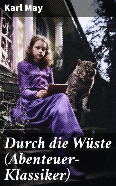 Durch die Wüste (Abenteuer-Klassiker) - Karl May