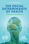 Cover-Bild zum Titel 'The Social Determinants of Health' von 'Kathryn Strother Ratcliff, Linda Axtell-Thompson'