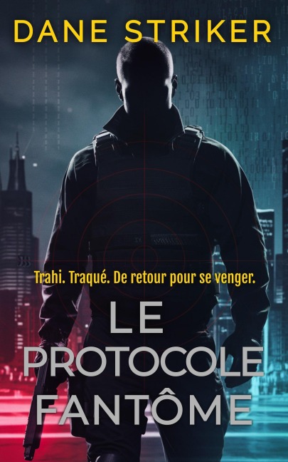 Le Protocole Fantôme (French Gid Kane Thrillers, #1) - Dane Striker