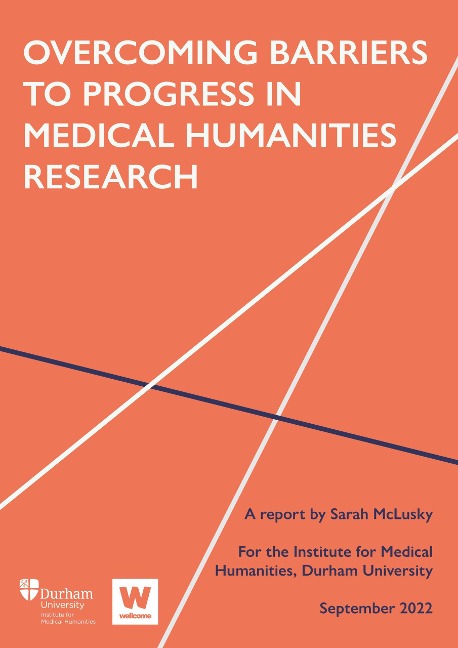 Overcoming Barriers to Progress in Medical Humanities Research - Sarah McLusky