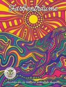 Cover-Bild zum Titel 'Farbenträume - Mandalas für die Seele und farbenfrohe Auszeiten' von 'Nanja Holland'