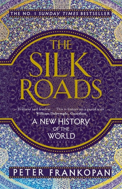The Silk Roads - Peter Frankopan