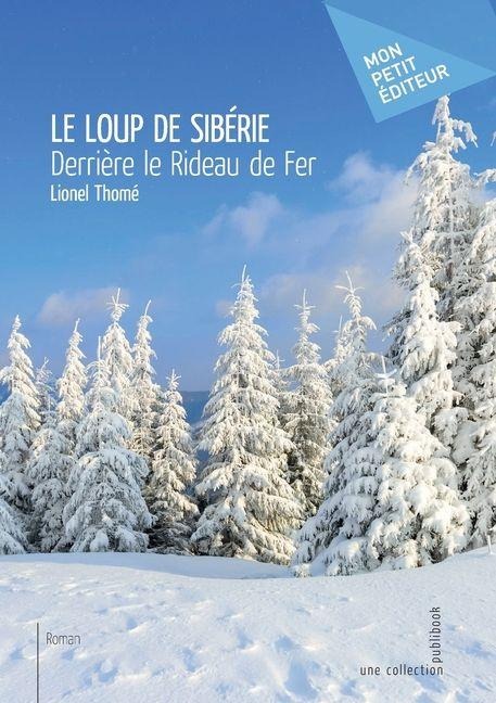 Le loup de Siberie - Tome 1 - Lionel Thomé