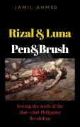 Cover-Bild zum Titel 'Rizal Luna, Pen & Brush' von 'Jamil Ahmed'