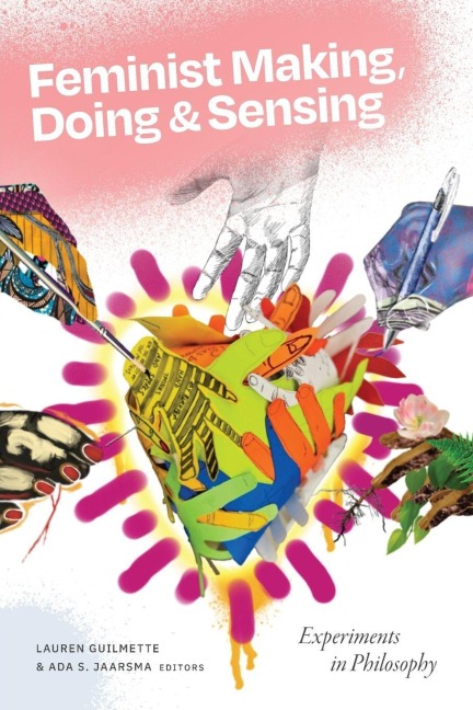 Feminist Making, Doing, and Sensing - 