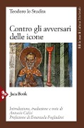 Cover-Bild zum Titel 'Contro gli avversari delle icone' von 'Teodoro Studita (san)'