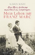 Cover-Bild zum Titel '»Das Herz droht mir manchmal zu zerspringen«' von 'Maria Marc'