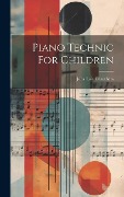 Cover-Bild zum Titel 'Piano Technic For Children' von 'Julia Lois Caruthers'