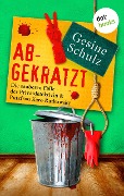 Abgekratzt: Die sauberen Fälle der Privatdetektivin & Putzfrau Karo Rutkowsky - Band 2 - Gesine Schulz
