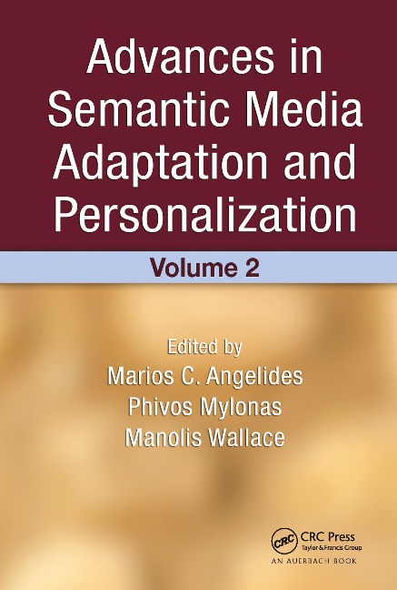 Advances in Semantic Media Adaptation and Personalization, Volume 2 - 