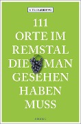 Cover-Bild zum Titel '111 Orte im Remstal, die man gesehen haben muss' von 'Ute Blessing'
