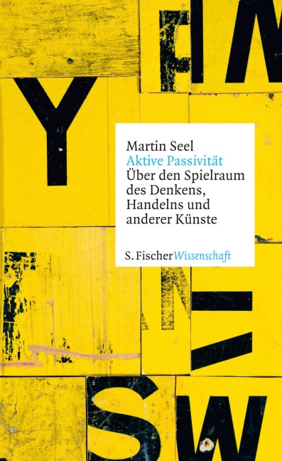 Aktive Passivität - Martin Seel