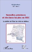 Cover-Bild zum Titel 'Nouvelles provinces et élections locales en RDC (fascicule broché)' von 'Adolphe Muzito'