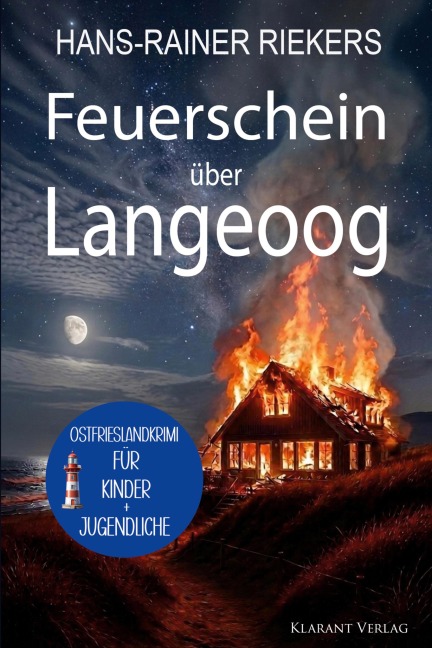 Feuerschein über Langeoog. Ostfrieslandkrimi - Nordseekrimi - Langeoog Krimi - Hans-Rainer Riekers