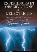 Cover-Bild zum Titel 'Expériences et observations sur l'électricité' von 'Benjamin Franklin'
