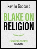 Cover-Bild zum Titel 'Blake On Religion - Expanded Edition Lecture' von 'Neville Goddard, Neville Goddard'