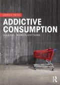 Cover-Bild zum Titel 'Addictive Consumption' von 'Gerda Reith'