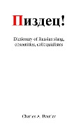 Пиздец - Russian Slang Dictionary - Charles Boutler