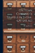 Cover-Bild zum Titel 'On Yuan Chwang\'s Travels in India-629-645 AD' von 'Thomas Watters'