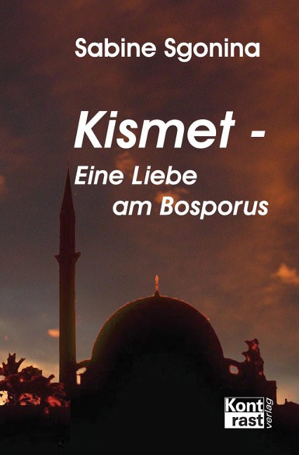 Kismet - Eine Liebe am Bosporus - Sabine Sgonina