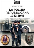 La polizia repubblicana 1943-1945 - Gabriele Malavoglia
