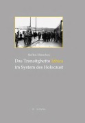 Cover-Bild zum Titel 'Das Transitghetto Izbica im System des Holocaust' von 'Steffen Hänschen'
