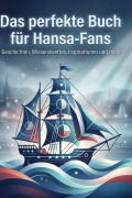 Cover-Bild zum Titel 'Das perfekte Buch für Hansa-Fans' von 'Hannah Scholz'