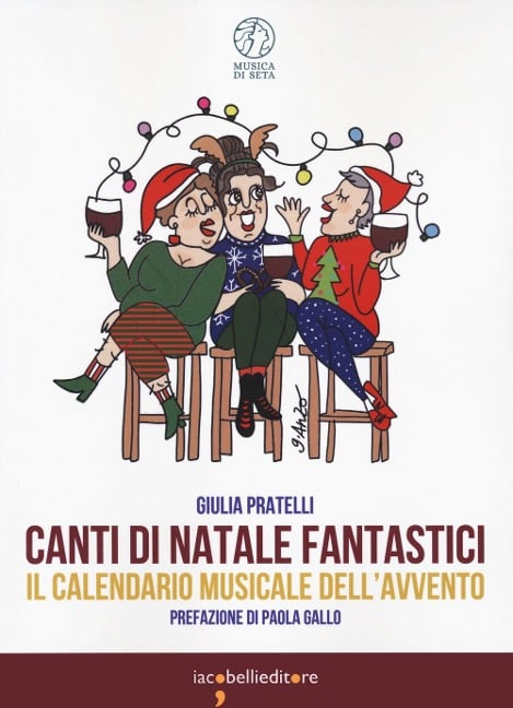 Canti di Natale fantastici. Il calendario musicale dell'Avvento - Giulia Pratelli