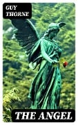 The Angel - Guy Thorne