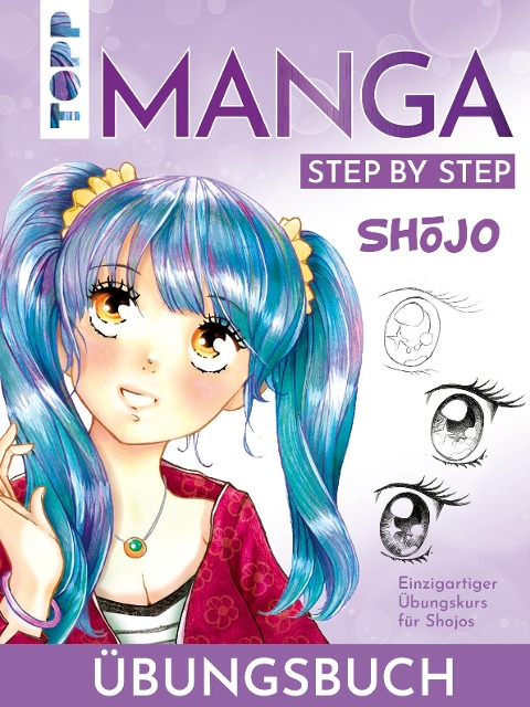 Shojo. Manga Step by Step Übungsbuch - Gecko Keck