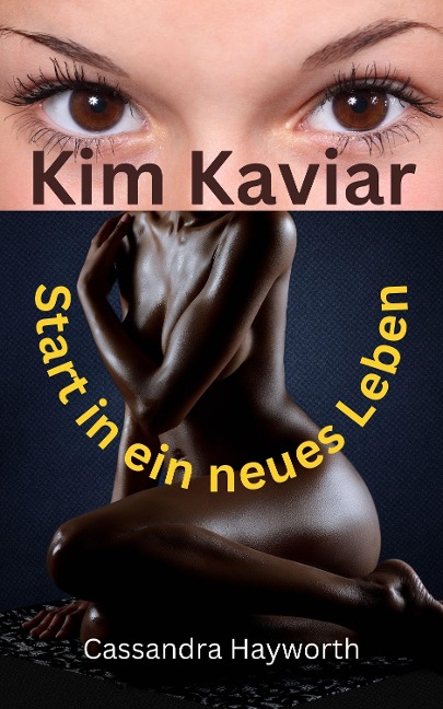 Kim Kaviar - Cassandra Hayworth, Cassandra Hayworth