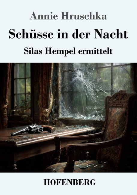 Schüsse in der Nacht - Annie Hruschka