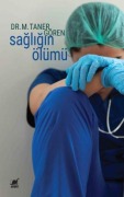 Cover-Bild zum Titel 'Sagligin Ölümü' von 'M. Taner Gören'
