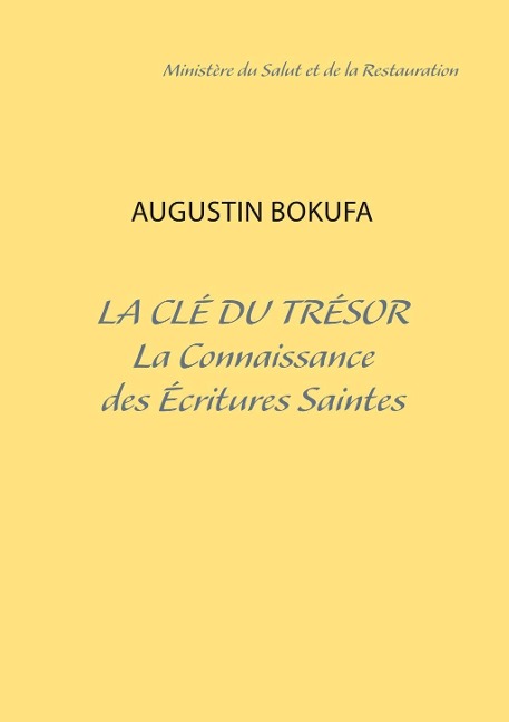 La clé du trésor - La Connaissance des Écritures Saintes - Augustin Bokufa