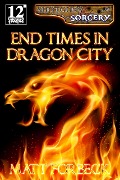 Cover-Bild zum Titel 'End Times in Dragon City (Shotguns & Sorcery, #3)' von 'Matt Forbeck'