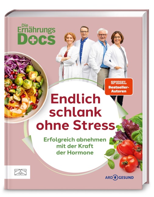 Die Ernährungs-Docs - Endlich schlank ohne Stress - Matthias Riedl, Jörn Klasen, Silja Schäfer, Viola Andresen