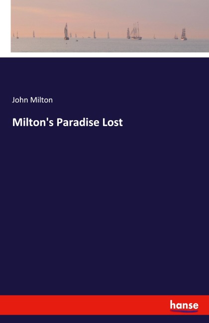 Milton's Paradise Lost - John Milton
