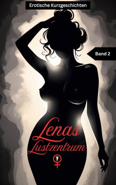 Lenas Lustzentrum - Band 2 - Lena Lovington