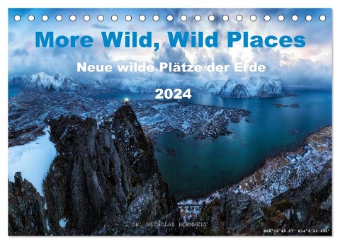 More Wild, Wild Places 2024 (Tischkalender 2024 DIN A5 quer), CALVENDO Monatskalender - Nicholas Roemmelt