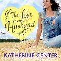 The Lost Husband - Katherine Center