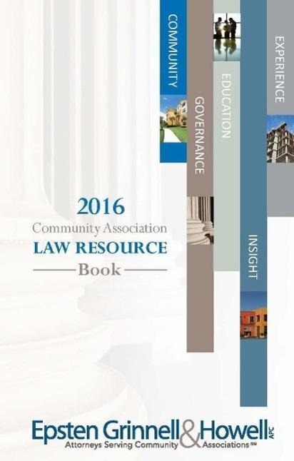 2016 Community Association Law Resource Book - Esq. M. Hawks McClintic, Jr (Jay) W. Hansen, Esq. I. Sidoruk, Esq. C. Franck