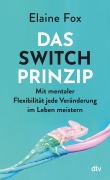 Cover-Bild zum Titel 'Das Switch-Prinzip' von 'Elaine Fox'