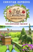 Cover-Bild zum Titel 'Blut und Blümchen - Tote kompostiert man nicht' von 'Christian Humberg'