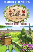 Cover-Bild zum Titel 'Blut und Blümchen - Tote kompostiert man nicht' von 'Christian Humberg'