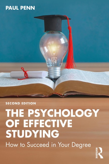 The Psychology of Effective Studying - Paul Penn